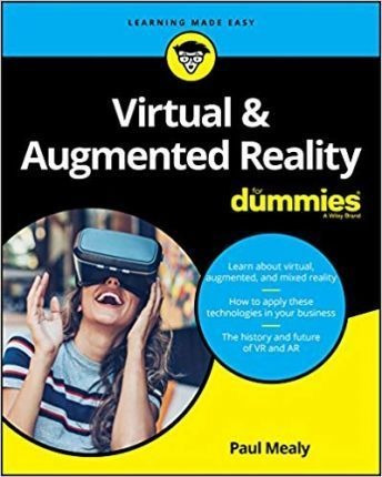 Virtual  And  Augmented Reality For Dummies - Paul Mealy