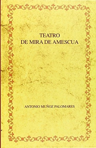 Libro Teatro De Mira De Amescua. Para Una Lectu  De Mu¥oz Pa