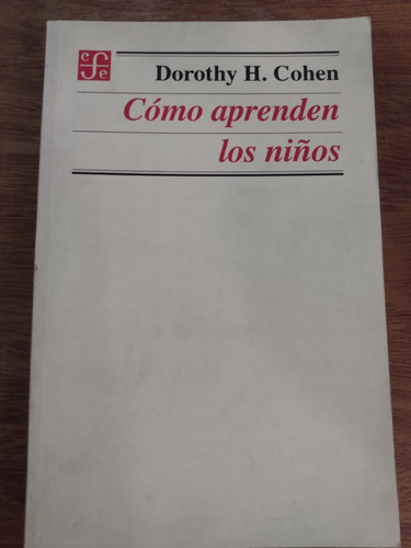 Cómo Aprenden Los Niños - Dorothy H. Cohen