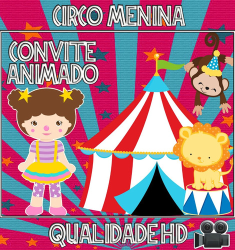 Imagem 1 de 1 de Convite Animado Vídeo Para Aniversário Tema Circo Menina Md2