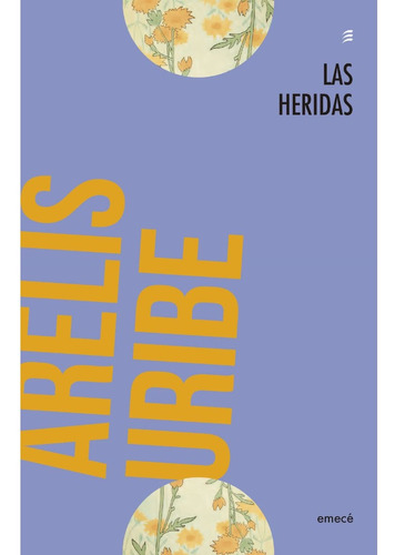 Libro Las Heridas - Arelis Uribe