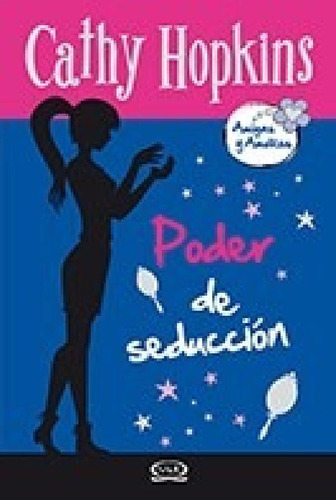 Libro - Poder De Seduccion (coleccion Amigas Y Amores 7) - 