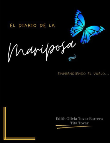 Libro: El Diario De La Mariposa: Emprendiendo El Vuelo