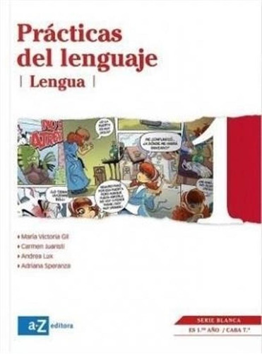 Lengua 1 Practicas Del Lenguaje - Serie Blanca Editorial A Z, De Speranza, Adriana. Editorial A-z, Tapa Blanda En Español