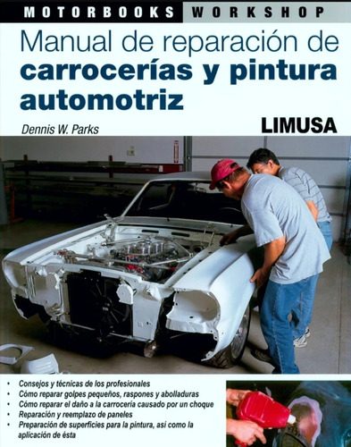 Manual De Reparación De Carrocerías Y Pintura Limusa