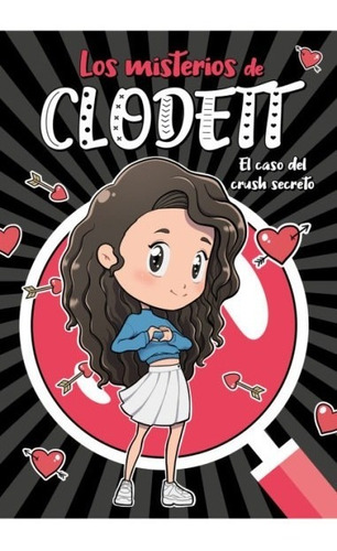 Libro Misterios Clodett 2. Caso Del Crush Secreto - Clodett