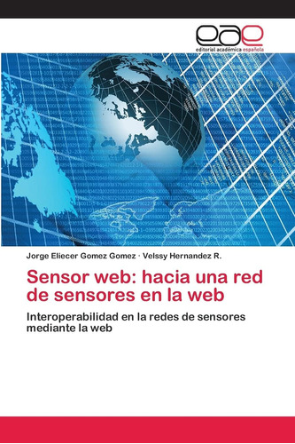 Libro: Sensor Hacia Una Red De Sensores En La Interoperabili