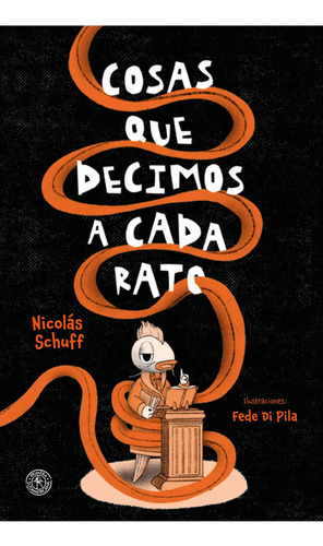 Cosas Que Decimos A Cada Rato - Schuff - Sudamericana Libro