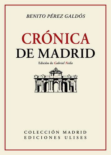 Crãâ³nica De Madrid, De Perez Galdos, Benito. Editorial Ulises, Tapa Blanda En Español