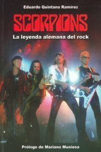Scorpions. La Leyenda Alemana Del Rock Quintana, Eduardo Qua