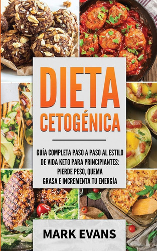 Libro Dieta Cetogénica Guía Completa Paso A Paso Al Estilo