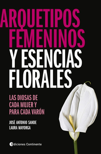 Arquetipos Femeninos Y Esencias Florales 1ª Ed Laura Mayorga