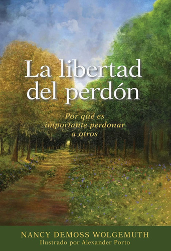 Libro: La Libertad Del Perdón (spanish Edition)