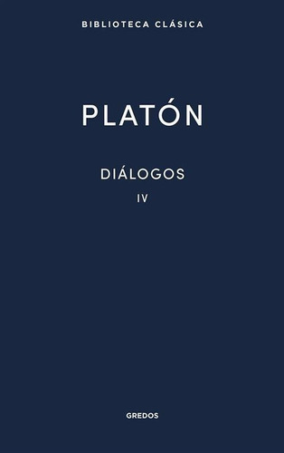 Platón Diálogos Iv Editorial Gredos