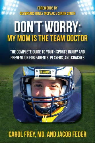 Don't Worry My Mom Is The Team Doctor, De Carol Frey Md. Editorial West Coast Ortho Design, Tapa Blanda En Inglés