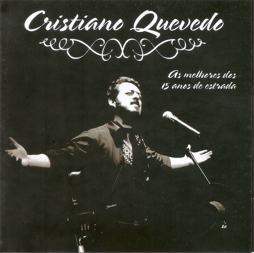 Cd - Cristiano Quevedo - 15 Anos De Estrada