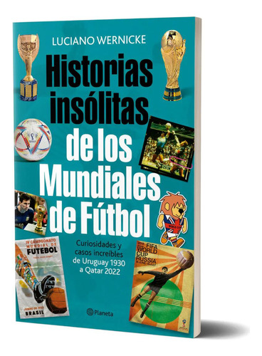 Historias Insólitas De Los Mundiales De Fútbol Ne