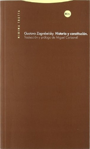 Historia Y Constitucion Gustavo Zagrebelsky Trotta