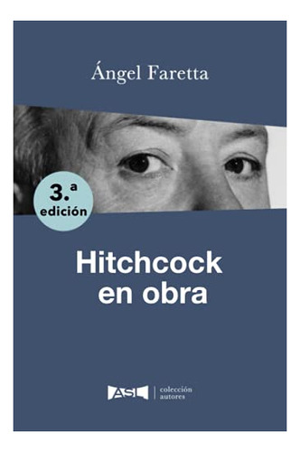 Libro : Hitchcock En Obra 3a Edicion (coleccion Autores) -.