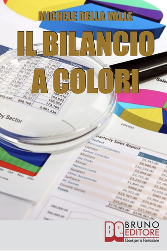 Libro: Il Bilancio A Colori: Come Rendere Il Bilancio Di Ese