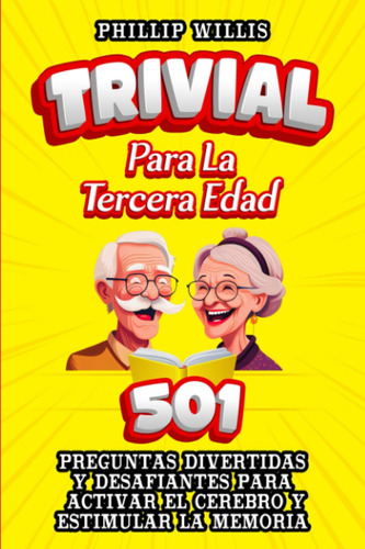 Libro: Trivial Para La Tercera Edad - Tapa Blanda