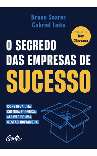O Segredo Das Empresas De Sucesso, De Bruno Soares. Editora Gente, Capa Mole Em Português