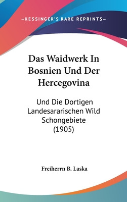 Libro Das Waidwerk In Bosnien Und Der Hercegovina: Und Di...