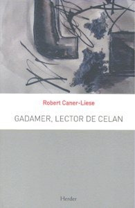 Gadamer Lector De Celan - Caner Liese