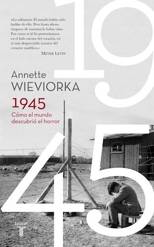 Libro 1945 . Como El Mundo Descubrio El Horror De Annette Wi