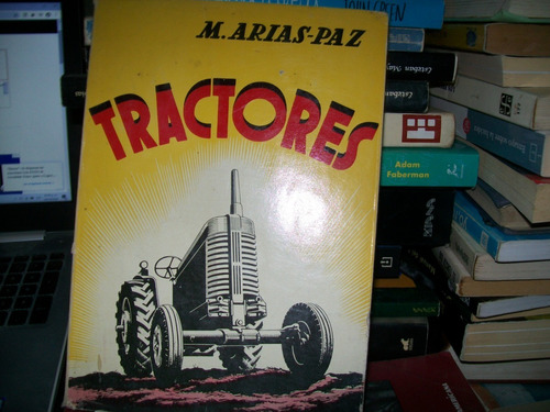 Tractores Mecanica       Impreso En 1956     Ariaz Paz