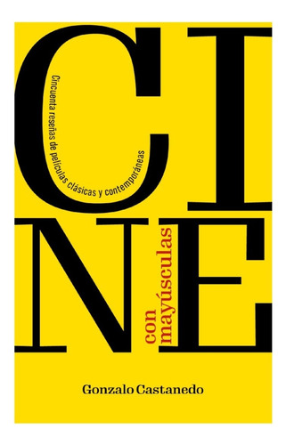 Cine Con Mayúsculas, De Gonzalo Castanedo., Vol. 1. Editorial Texere Editores, Tapa Blanda, Edición 1 En Español, 2022
