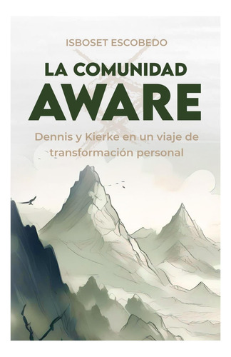 Libro: La Comunidad Aware: Dennis Y Kierke En Un Viaje De Tr