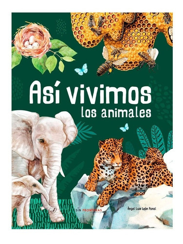 Asi Vivimos Los Animales: Asi Vivimos Los Animales, De Vários. Editorial Libsa, Tapa Dura, Edición 1 En Español, 2022