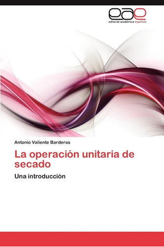 Libro: La Operación Unitaria De Secado: Una Introducción (sp