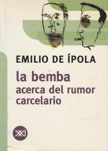 La Bemba Acerca Del Rumor Carcelario Emilio De Ipola