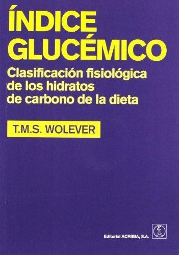 Indice Glucemico, De Thomas M. S. Wolever. Editorial Acribia, Tapa Blanda En Español, 2008