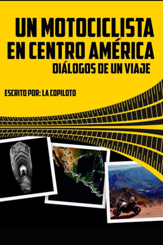 Libro Un Motociclista En Centro América: Diálogos De Un Lbm5