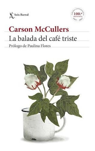 Libro Balada Del Cafe Triste [edicion Conmemorativa 100 Aniv