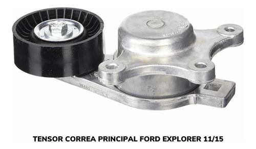 Tensor Correa Motor Principal Ford Explorer 11/16