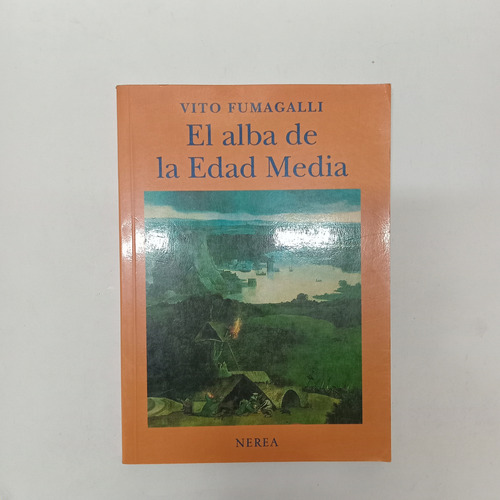 El Alba De La Edad Media - Vito Fumagalli - Mb Estado (Usado)