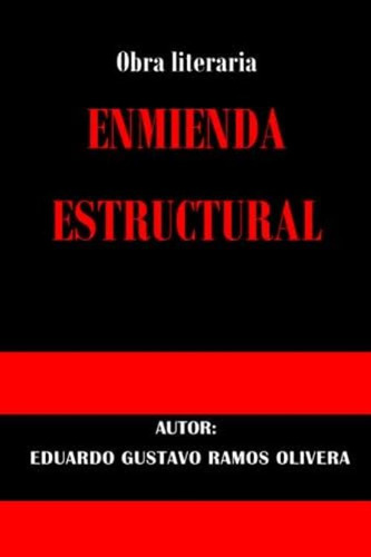 Enmienda Estructural (spanish Edition), De Ramos Olivera, Eduardo Gustavo. Editorial Oem, Tapa Blanda En Español