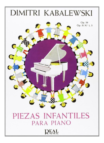 Libro: Piezas Infantiles Para Piano. Kabalevsky. Real Musica