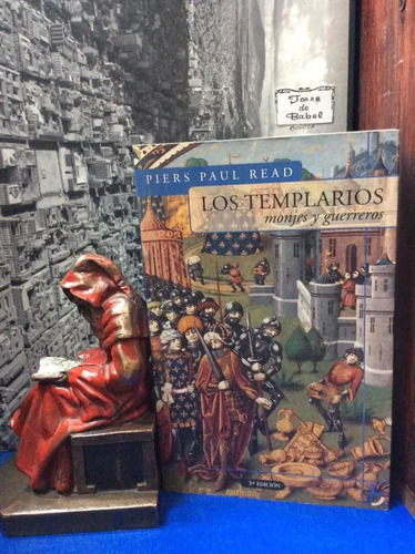 Los Templarios - Monjes Y Guerreros - Piers Paul Read