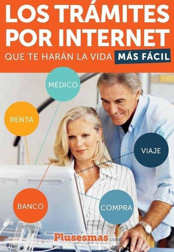 Tramites Por Internet Que Te Haran La Vida Mas Facil,los ...