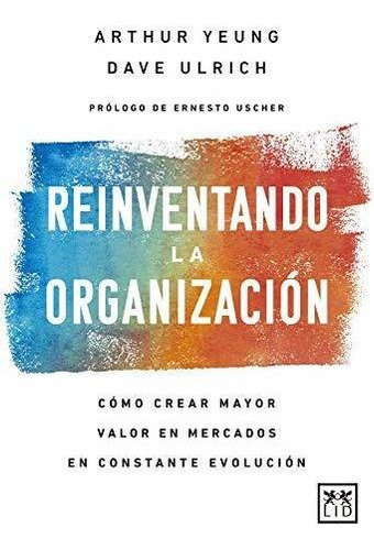 Reinventando La Organización: Cómo Crear Mayor Valor En Merc