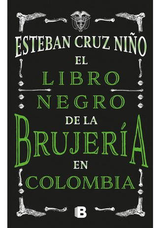 Libro El Libro Negro De La Brujería En Colombia