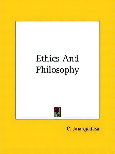 Ethics And Philosophy, De C Jinarajadasa. Editorial Kessinger Publishing, Tapa Blanda En Inglés
