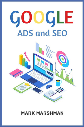 Libro: Google Ads And Seo: Learn All About Google And Seo An