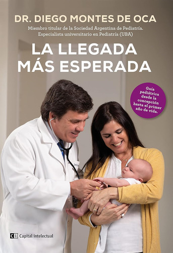 La Llegada Mas Esperada Guia Pediatrica Montes De Oca Diego
