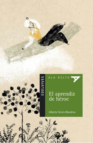 Libro: El Aprendiz De Heroe. Torres Blandina, Alberto. Edelv